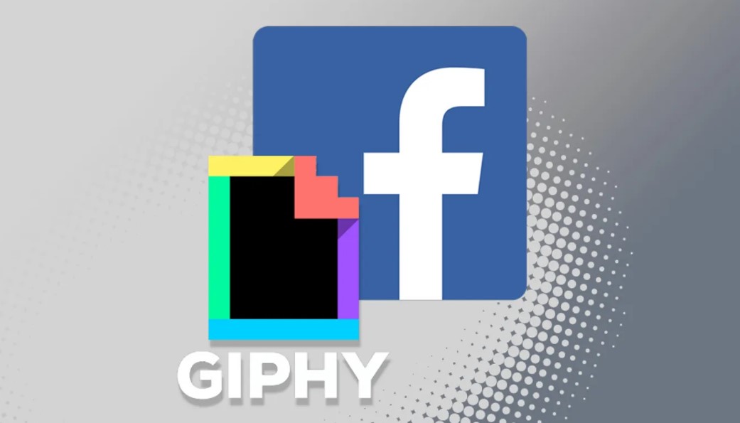 استحواذ فيس بوك على Giphy والتجسس على تيك توك والمنافسين